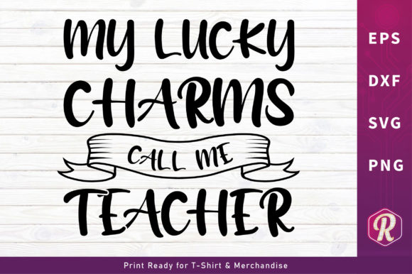 My Lucky Charms Call Me Teacher: A Playful Graphic Design Asset for Print Templates