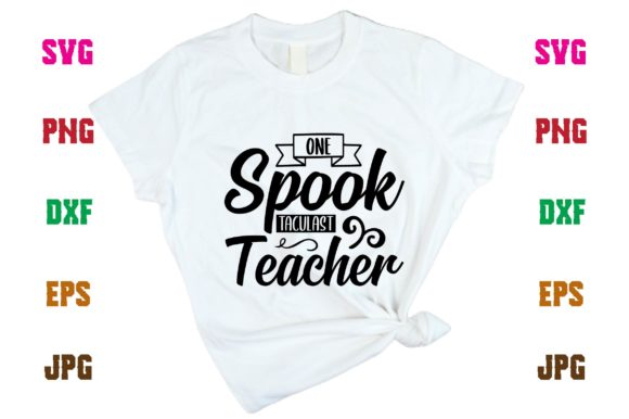 One Spook Taculast Teacher – A Versatile T-Shirt Design Graphic for Creative Projects