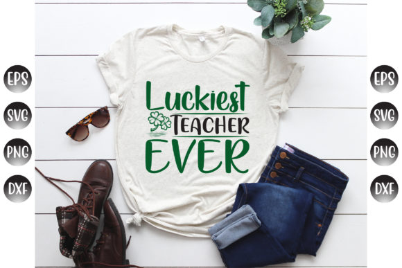 St. Patrick’s Day, Luckiest Teacher Ever Embroidery Design Review