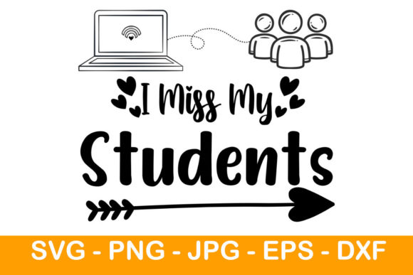 Teacher - I Miss My Students: A Heartfelt Graphic Asset for Local Business Branding