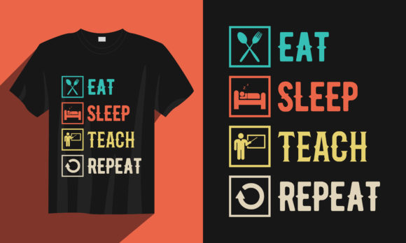 Teacher T Shirt, Eat Sleep Teach Repeat Review for Real Projects
