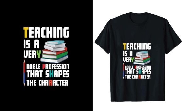 Teaching is a Very Noble Profession That Graphics and T-Shirt Designs