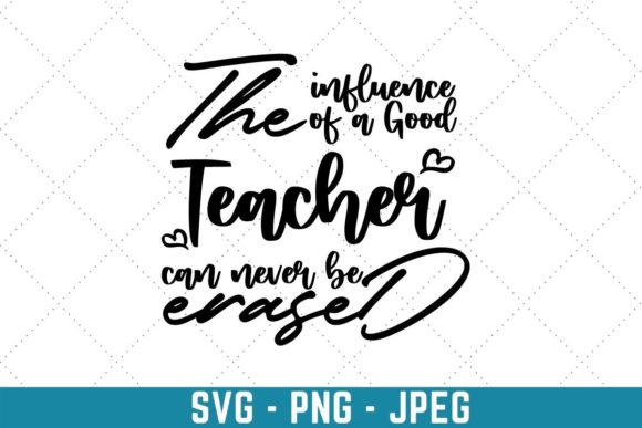 The Influence of Good Teacher Can Never